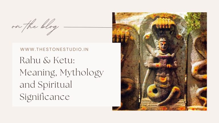 Rahu & Ketu Meaning, Mythology and Spiritual Significance